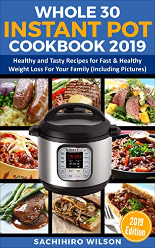Algopix Similar Product 18 - Whole 30 Instant Pot Cookbook 2019