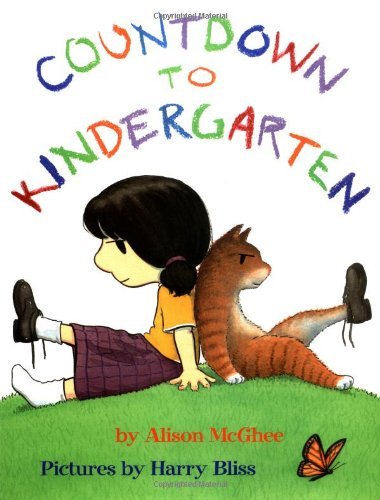 Countdown to Kindergarten [Hardcover] [2002] (Author) Alison McGhee, Harry Bliss by Alison McGhee