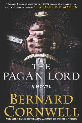 The Pagan Lord: A Novel by Bernard Cornwell