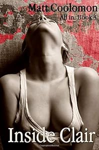 Inside Clair: Romance for Men by Matt Coolomon