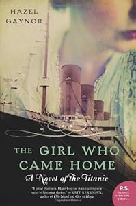 The Girl Who Came Home: A Novel of the Titanic