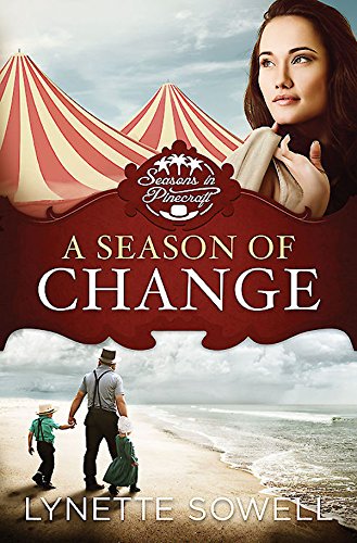 A Season of Change: Seasons in Pinecraft - Book 1 by Lynette Sowell