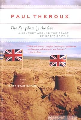 The Kingdom by the Sea: A Journey Around the Coast of Great Britain
