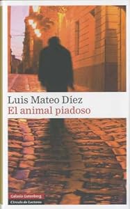 El animal piadoso by Luis Mateo DiÌez