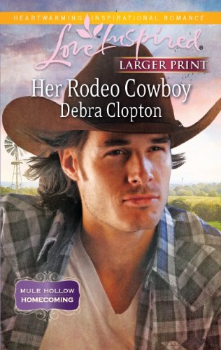Her Rodeo Cowboy by Debra Clopton