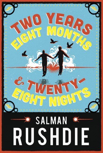 Two years eight months and twenty-eight nights by Salman Rushdie