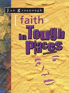 Faith in Tough Places