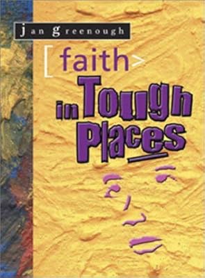 Faith in Tough Places