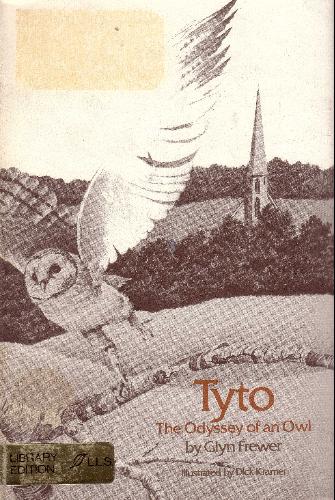 Tyto: The Odyssey of an Owl by Glyn Frewer