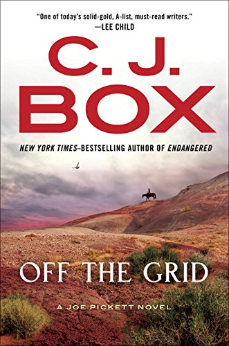 Off the Grid: A Joe Pickett Novel by C. J. Box
