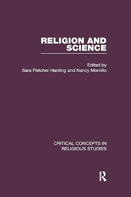 Religion and Science (Critical Concepts in Religious Studies)