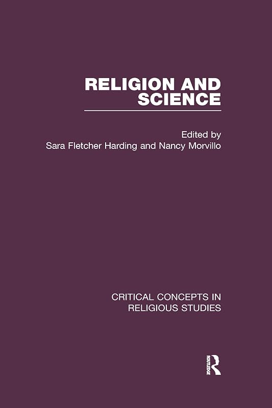 Religion and Science (Critical Concepts in Religious Studies) by Sara Fletcher Harding