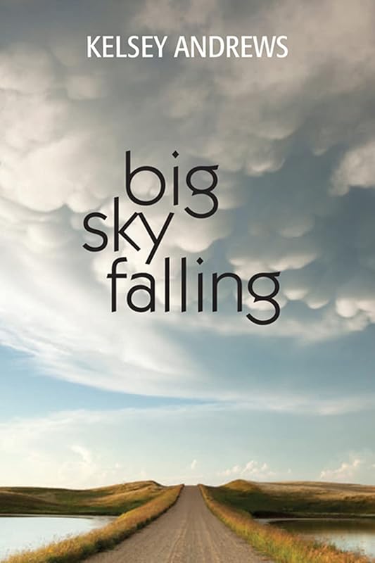 Big Sky Falling by Kelsey Andrews