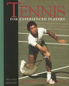 Tennis for Experienced Players by Robert Gensemer