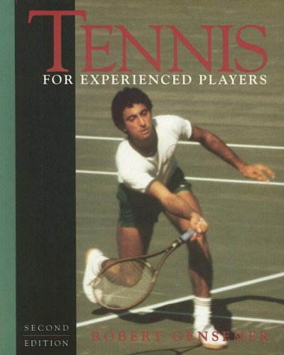 Tennis for Experienced Players by Robert Gensemer