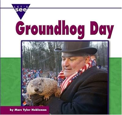 Groundhog Day (Let's See Library: Holidays)