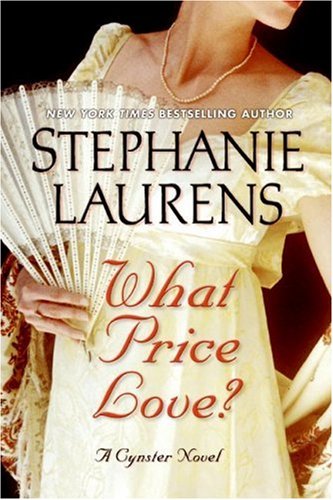 What Price Love? : A Cynster Novel (Cynster Novels) by Stephanie Laurens