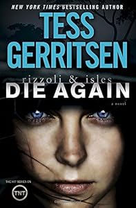 Die Again: A Rizzoli &amp; Isles Novel