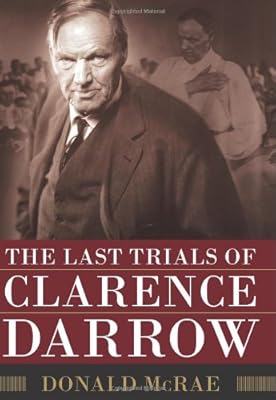 The Last Trials of Clarence Darrow