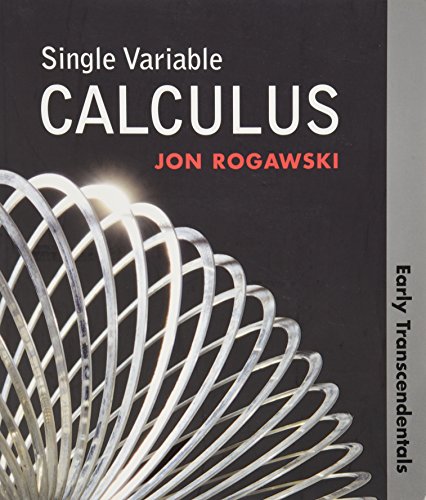 Single variable calculus : early transcendentals by Jon Rogawski