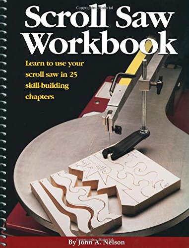 Scroll Saw Workbook by John A Nelson