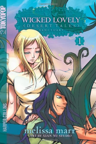 Wicked Lovely: Desert Tales, Volume 1: Sanctuary by Melissa Marr
