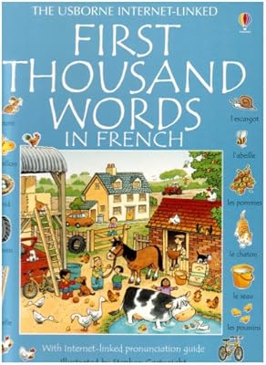 First Thousand Words in French: With Internet-Linked Pronunciation Guide