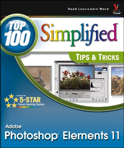 Photoshop Elements 11 Top 100 Simplified Tips and Tricks (Top 100 Simplified Tips & Tricks) by Rob Sheppard