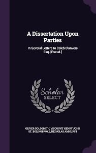 A Dissertation Upon Parties: In Several Letters to Caleb D'anvers Esq. [Pseud.]