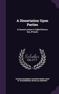 A Dissertation Upon Parties: In Several Letters to Caleb D'anvers Esq. [Pseud.]