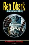 REN DHARK - R&uuml;ckkehr zu den Rags (Sternendschungel Galaxis Band 37)