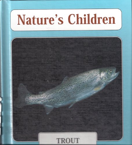 Trout (Nature's Children) by John Woodward
