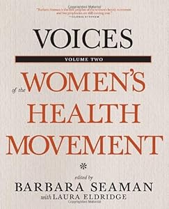 Voices of the Women's Health Movement, Volume 2