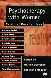 Psychotherapy with Women: Feminist Perspectives by Marilyn Lawrence