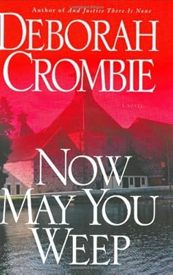 Now May You Weep: A Novel