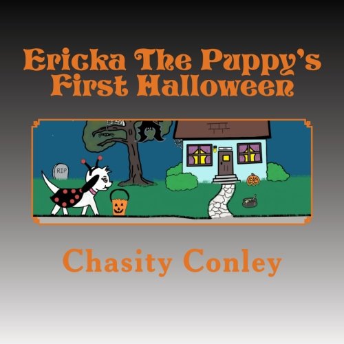 Ericka The Puppy's First Halloween (Volume 3)