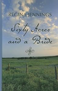Sixty Acres and a Bride (Thorndike Press Large Print Christian Historical Fiction)