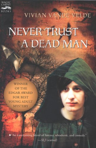 Never Trust a Dead Man by Vivian Vande Velde