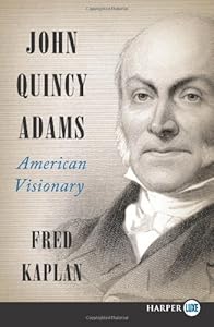 John Quincy Adams LP: American Visionary