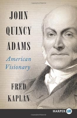 John Quincy Adams LP: American Visionary