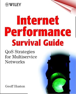 Internet Performance Survival Guide: QoS Strategies for Multiservice Networks