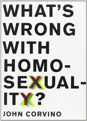 What's Wrong with Homosexuality? by John Corvino
