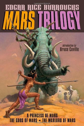 Mars Trilogy: A Princess of Mars; The Gods of Mars; The Warlord of Mars by Edgar Rice Burroughs