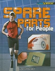 Spare Parts for People (Cool Science)