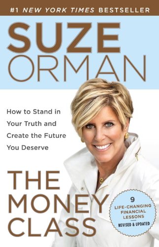 The Money Class: Learn to Create Your New American Dream by Suze Orman