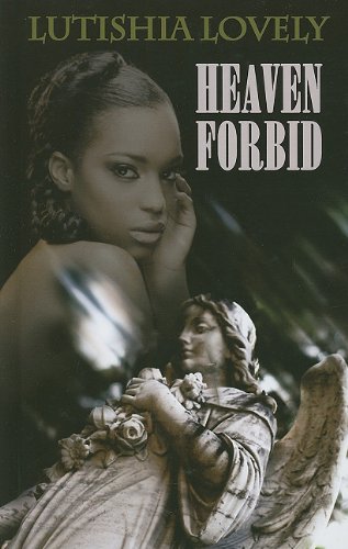 Heaven Forbid by Lutishia Lovely