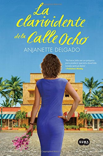 La clarividente de la Calle Ocho by Anjanette Delgado