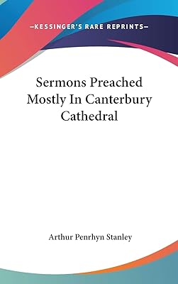 Sermons Preached Mostly in Canterbury Cathedral