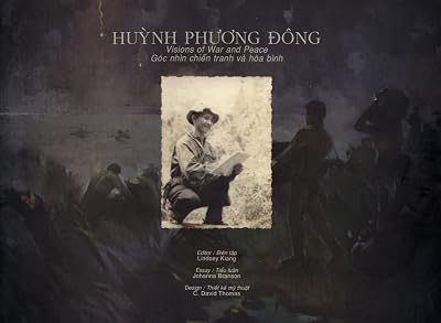 Huynh Phuong Dong: Visions of War and Peace