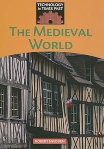 Medieval World (Technology in Times Past)